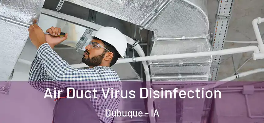  Air Duct Virus Disinfection Dubuque - IA
